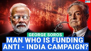 Anti-India Campaigns: Is George Soros Funding them? | World Affairs