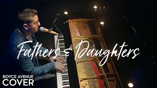 Video thumbnail of "Fathers & Daughters - Michael Bolton (Boyce Avenue piano acoustic cover) on Spotify & Apple"