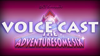The Adventuresome Six - Main Voice Cast Preview