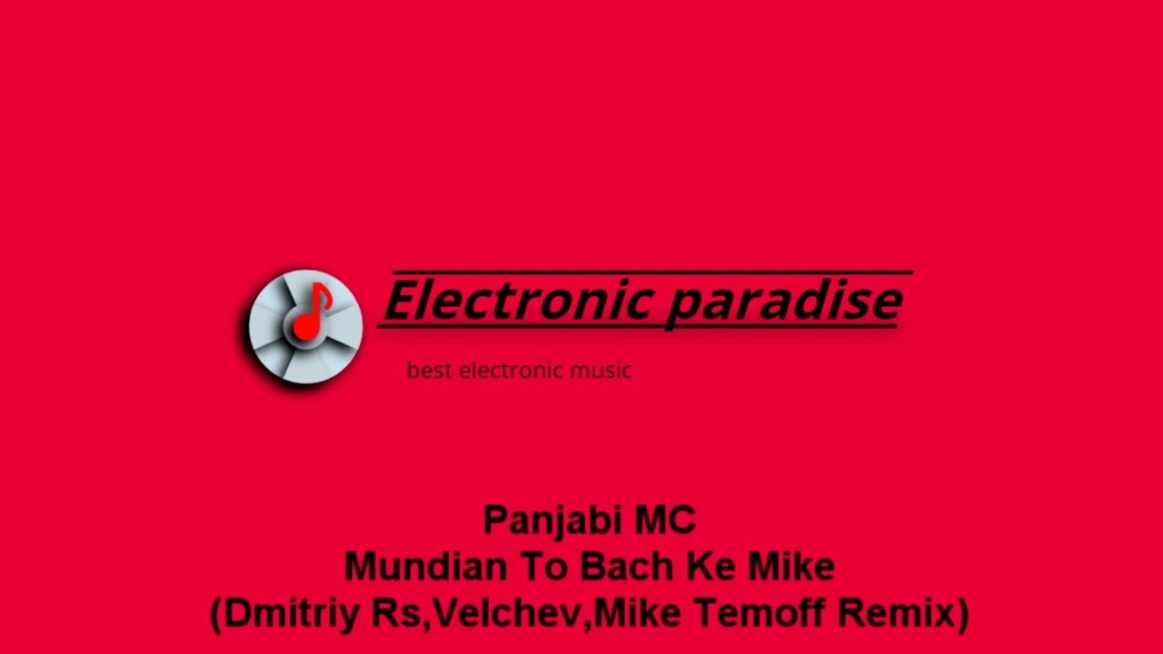 Panjabi MC - Mundian To Bach Ke Mike  (Dmitriy Rs,Velchev,Mike Temoff Remix)