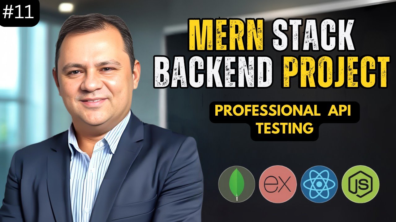 #11 MERN Stack Backend Project || Professional API Testing with Postman ...