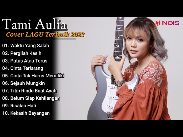 Tami Aulia Cover Full Album - Waktu Yang Salah || Cover Akustik Terbaik di 2023 class=