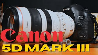 Canon 5D Mark III - Still Worth Buying in 2024??