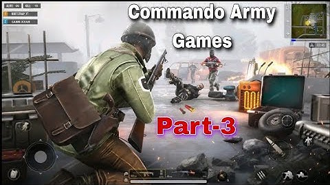 Part-3 | commando army games offline | कमांडो आर्मी गेम्स ऑफलाइन |commando war army game | Mks Music