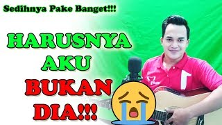 LAGU YANG BIKIN CEWEK SEDIH!!! | Armada - Harusnya Aku (Accoustic Cover) By.Soni Egi