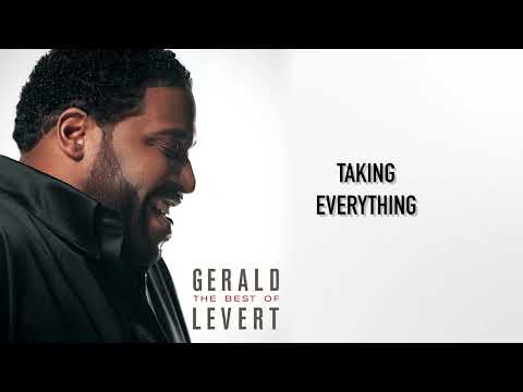 Gerald Levert - Taking Everything