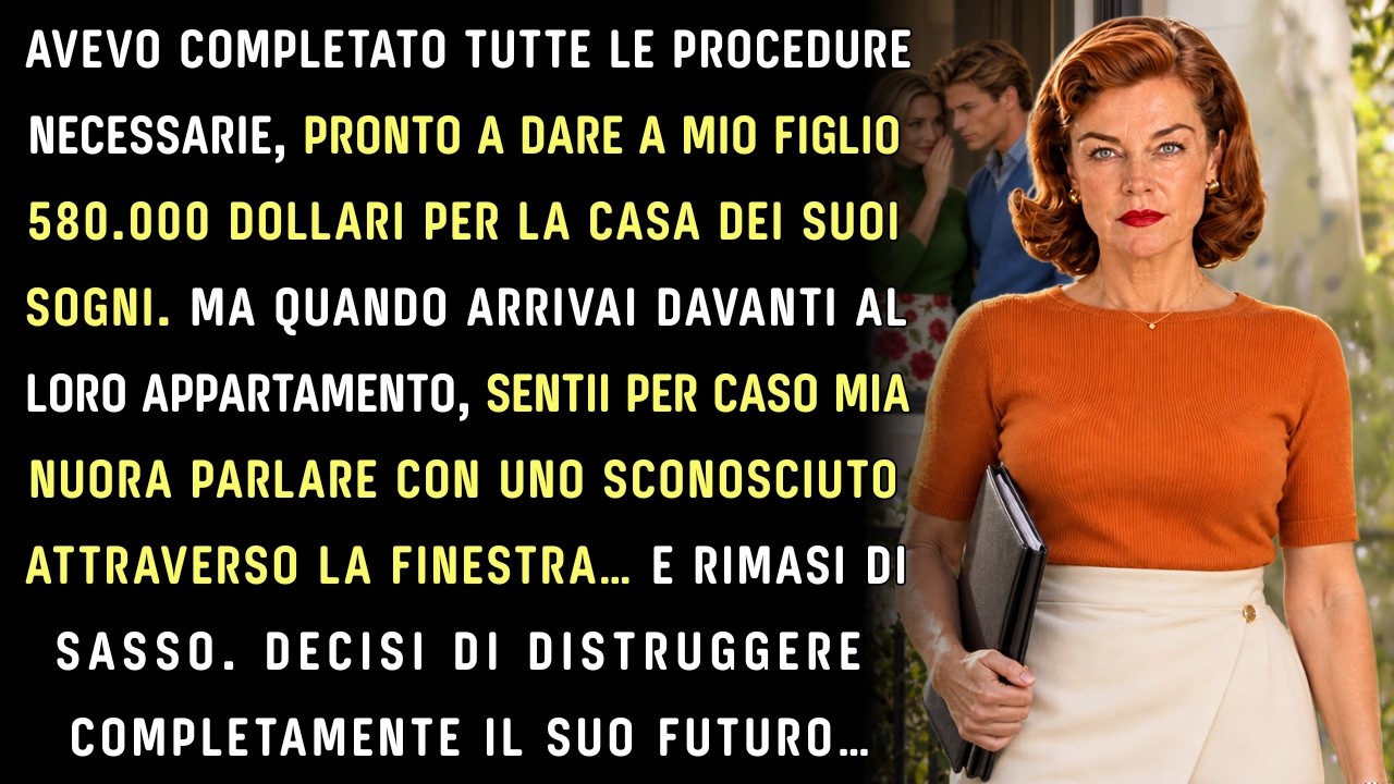 Quel pomeriggio, con 580.000 dollari ancora sul conto, ero davanti alla porta di mio figlio per firmare il trasferimento della casa dei sogni. Ma dalla finestra aperta ho sentito Veronica dire a...