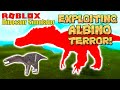 Roblox Dinosaur Simulator - EXPLOITING Albino Terror Caught on Camera!