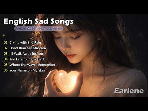 English sad songs 2026 💔 Beautiful Love Song New English Relaxing Songs Playlist | Earlene