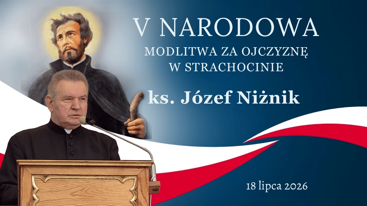 ks. Józef Niżnik - Wprowadzenie - V Narodowa Modlitwa za Ojczyznę (18 lipca 2026)