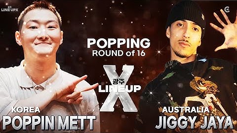 16 -8 POPPIN METT (KR) VS JIGGY JAYA (AU) POPPING ROUND OF 16ㅣ2025 LINE UP SEASON X
