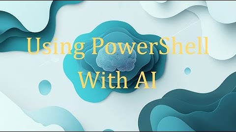 Using PowerShell With AI