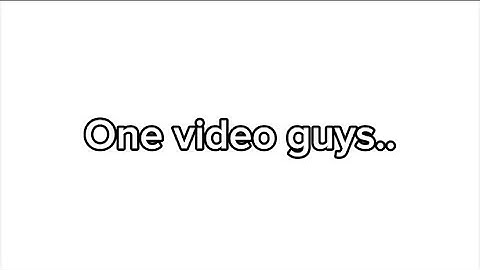 Just one video.. (HOW!)