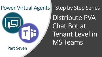 Distribute Power Virtual Agents Chatbot at Tenant Level in MS Teams | Power Virtual Agents| Part 7