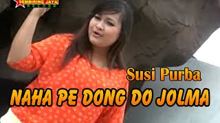 Lagu Simalungun NAHA PE DONG DO JOLMA - SUSI PURBA | [Official Music Video]