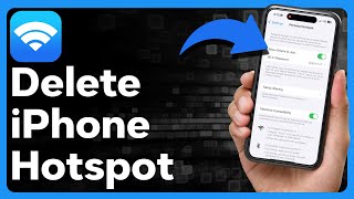 How To Delete Hotspot On iPhone