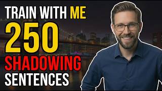 Shadowing English Speaking Practice | 250 Real Sentences Most Learners Will Never Finish