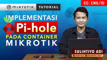 Implementasi Pi-Hole pada Container - MIKROTIK TUTORIAL [ENG SUB]