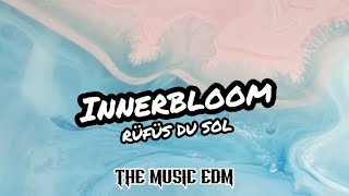 RÜFÜS DU SOL - Innerbloom (Lyrics)
