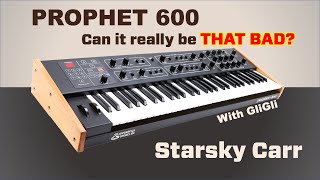 Prophet 600 // SOUNDS GREAT but why is it underrated and much maligned?