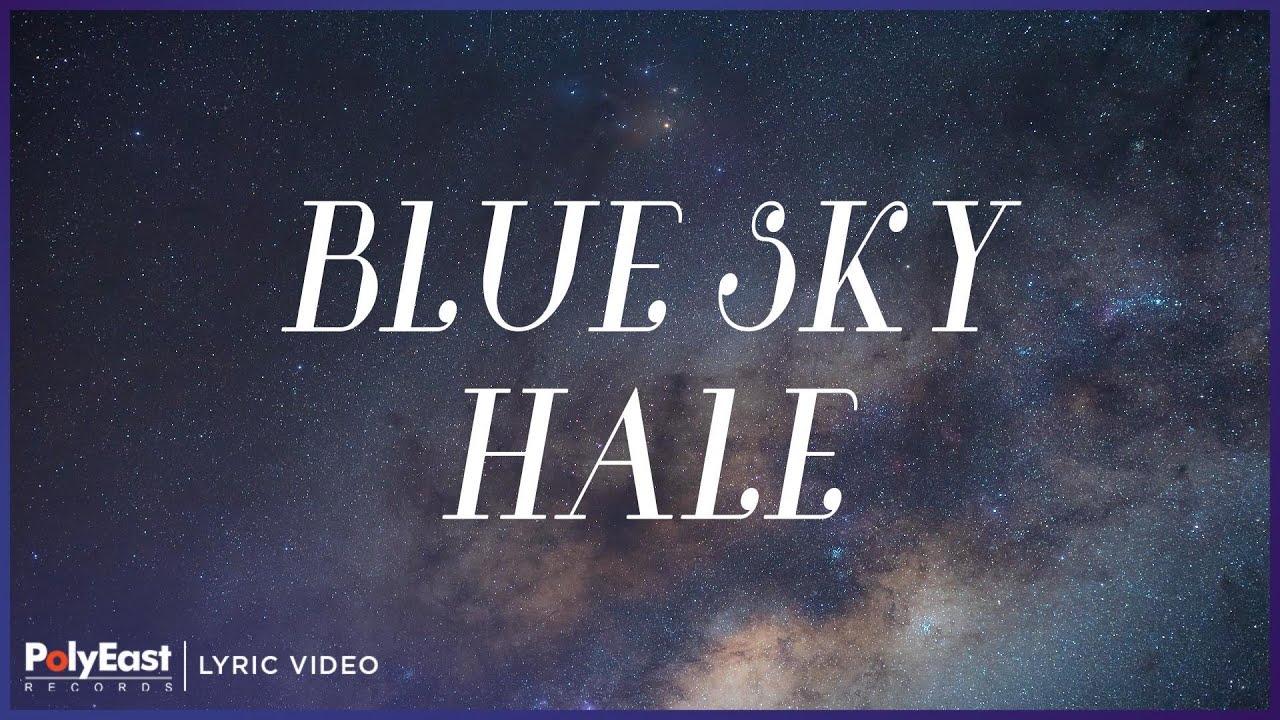 Hale   Blue Sky Lyric Video