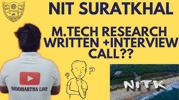 M.TECH RESEARCH WRITTEN  AND INERVIEW CALL??||NIT SURATKHAL||SIDDHARHA LIVE|||
