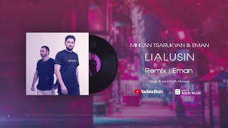  Mihran Tsarukyan - Lialusin Remix By Eman   