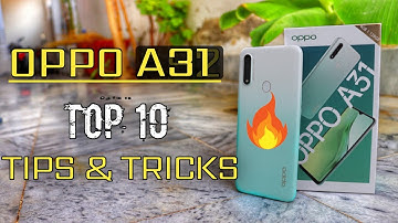 Oppo A31 Top 10 Tips And Tricks You Need To Know🔥