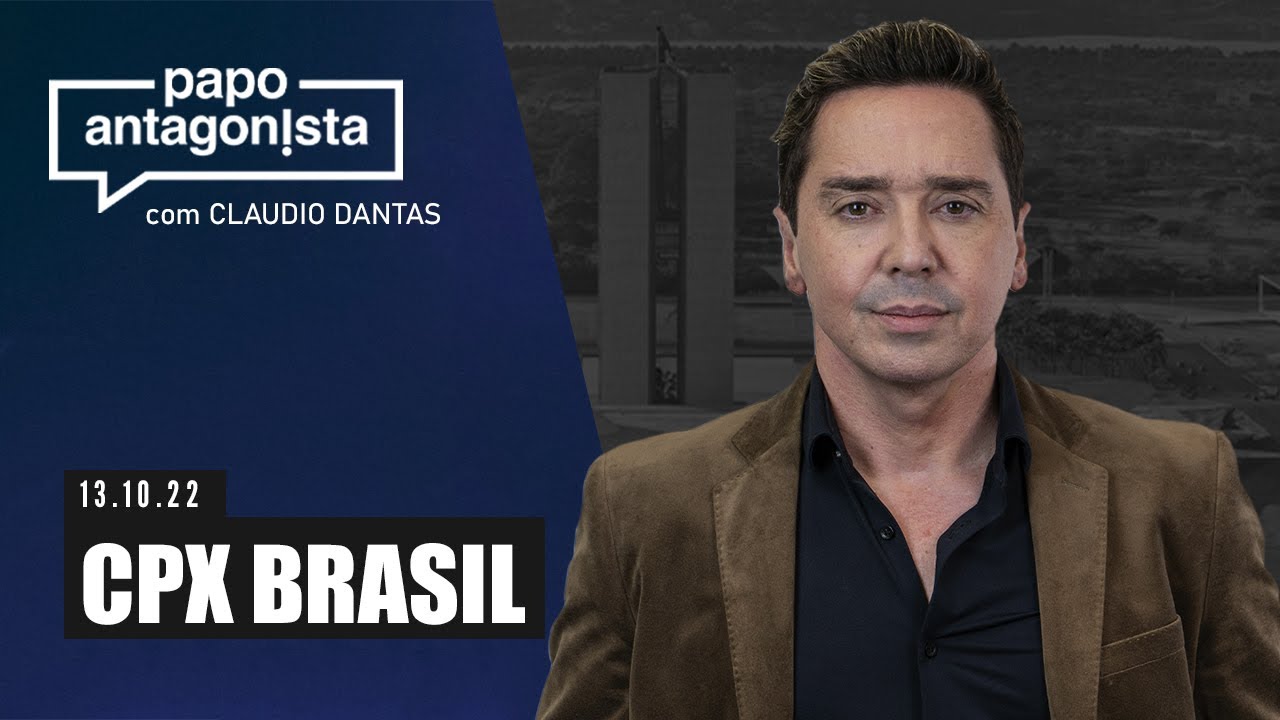 CPX BRASIL – Papo Antagonista com Claudio Dantas