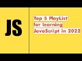 Top 5 YT Playlist For Learning JS Zero to Expert🔥 | JavaScript Courses 2022