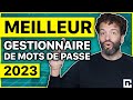 Meilleur gestionnaire de mots de passe 2023  ma liste des meilleurs