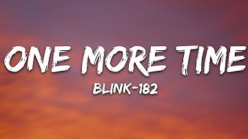 blink-182 - ONE MORE TIME (Lyrics)