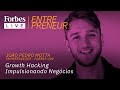 João Pedro Motta - O Growth Hacking Impulsionando Negócios Lucrativos - Forbes Live