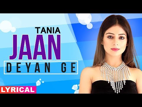 tania-(model-lyrical)-|-jaan-deyan-ge-|-jaani-|-ammy-virk-|-latest-punjabi-songs-2020