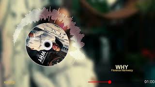 WHY   Florence Namwezy   Audio