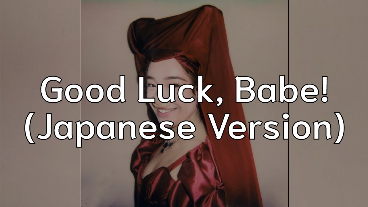 Good Luck, Babe! by Chappell Roan (Japanese Version)