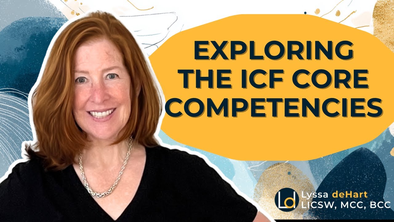 Exploring the UpdAted 2025 ICF Core Competencies - YouTube