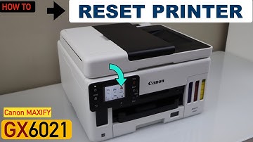 Canon Maxify GX6021 Reset Printer !