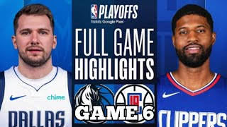 Los Angeles Clippers vs Dallas Mavericks Full Game 6 Highlights | NBA LIVE TODAY