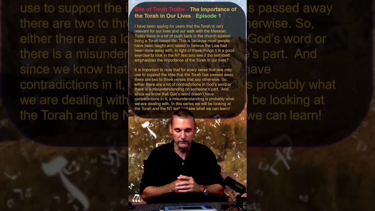 Bits Of Torah Truths The Importance In Our Lives Episode 1