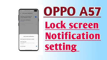 OPPO A57 Lock Screen Notification setting