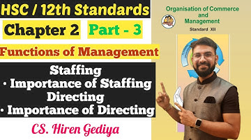 O.C.M. | Functions of Management | Chapter 2 | Importance of Staffing and Directing | Class 12th |
