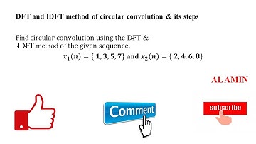 13 Circular convolution using  DFT IDFT method & its steps | An example of Circular convolution