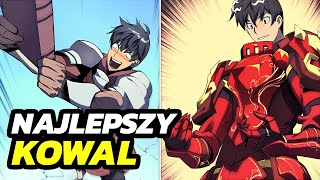 Wszyscy Go Lekceważyli... Aż Stał Się Najpotężniejszym Kowalem 1-5