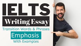 Emphasis : IELTS Writing Essay Transition Words & Phrases || How do I write an IELTS essay?