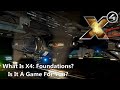 What is X4: Foundations, Exactly? Is It A Game For You?