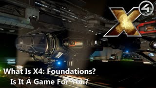 What is X4: Foundations, Exactly? Is It A Game For You?