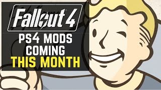 Bethesda confirms Fallout 4 PS4 Mods are coming THIS MONTH
