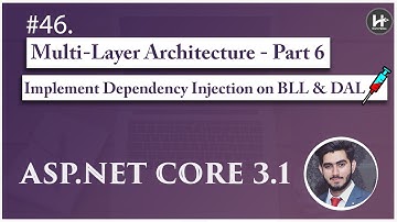 #46. Implement Dependency Injection on BLL and DAL 🚀 | Multi-Layer Architecture - V | Asp.Net Core