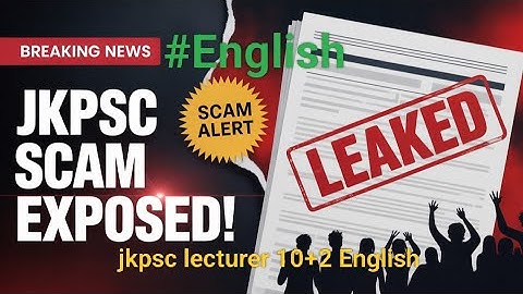 JKPSC lecturer 10+2 English||Scam or fair exam||Dark reality||JKPSC lecturer scam||
